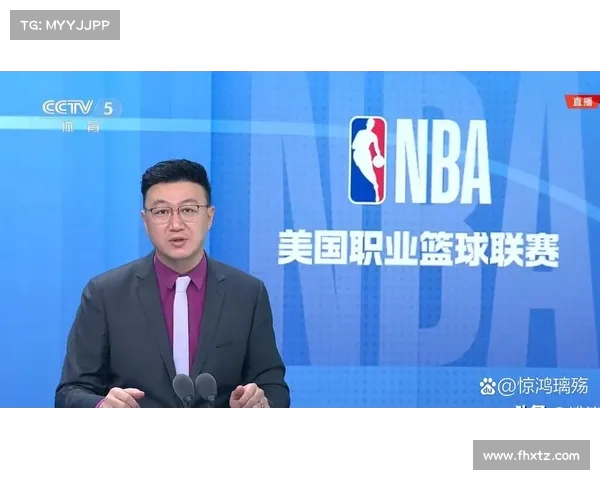 NBA转播平台创新升级带来全新观赛体验与互动功能